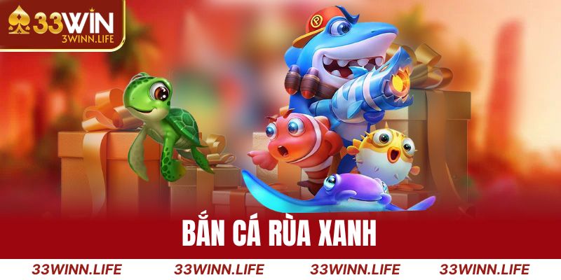 Bắn cá rùa xanh