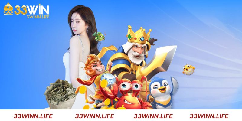 Các sảnh game có trên 33win