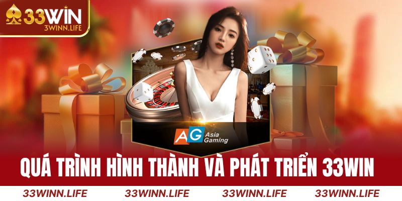 Quá trình hình thành và phát triển 33win